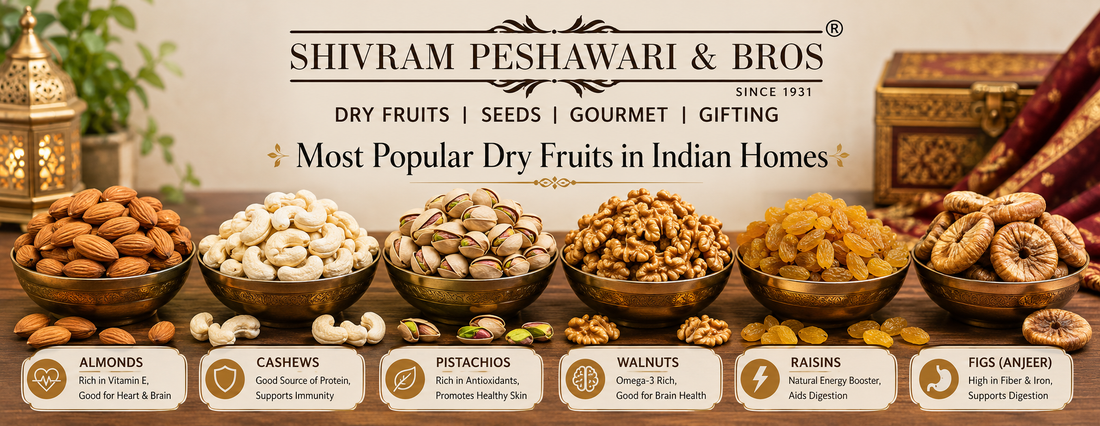 Most Popular Dry Fruits in Indian Homes
