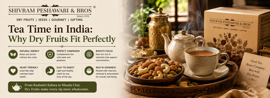 Tea Time in India: Why Dry Fruits Fit Perfectly