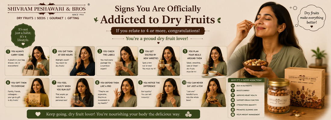 Signs You Are Officially Addicted to Dry Fruits